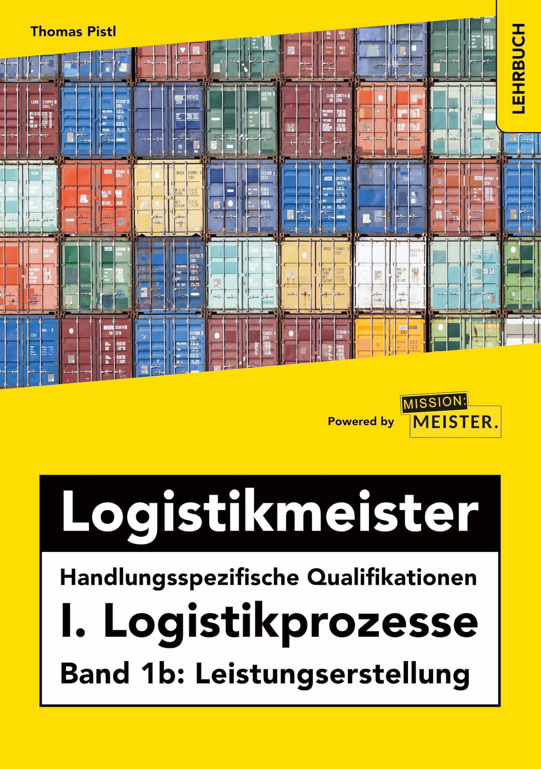 Logistikmeister HQ I. Logistikprozesse - Band 1b: Leistungserstellung