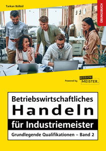 eBook_Betriebswirtschaftliches Handeln für Industriemeister - GQ - Übungsbuch_Auflage 2023