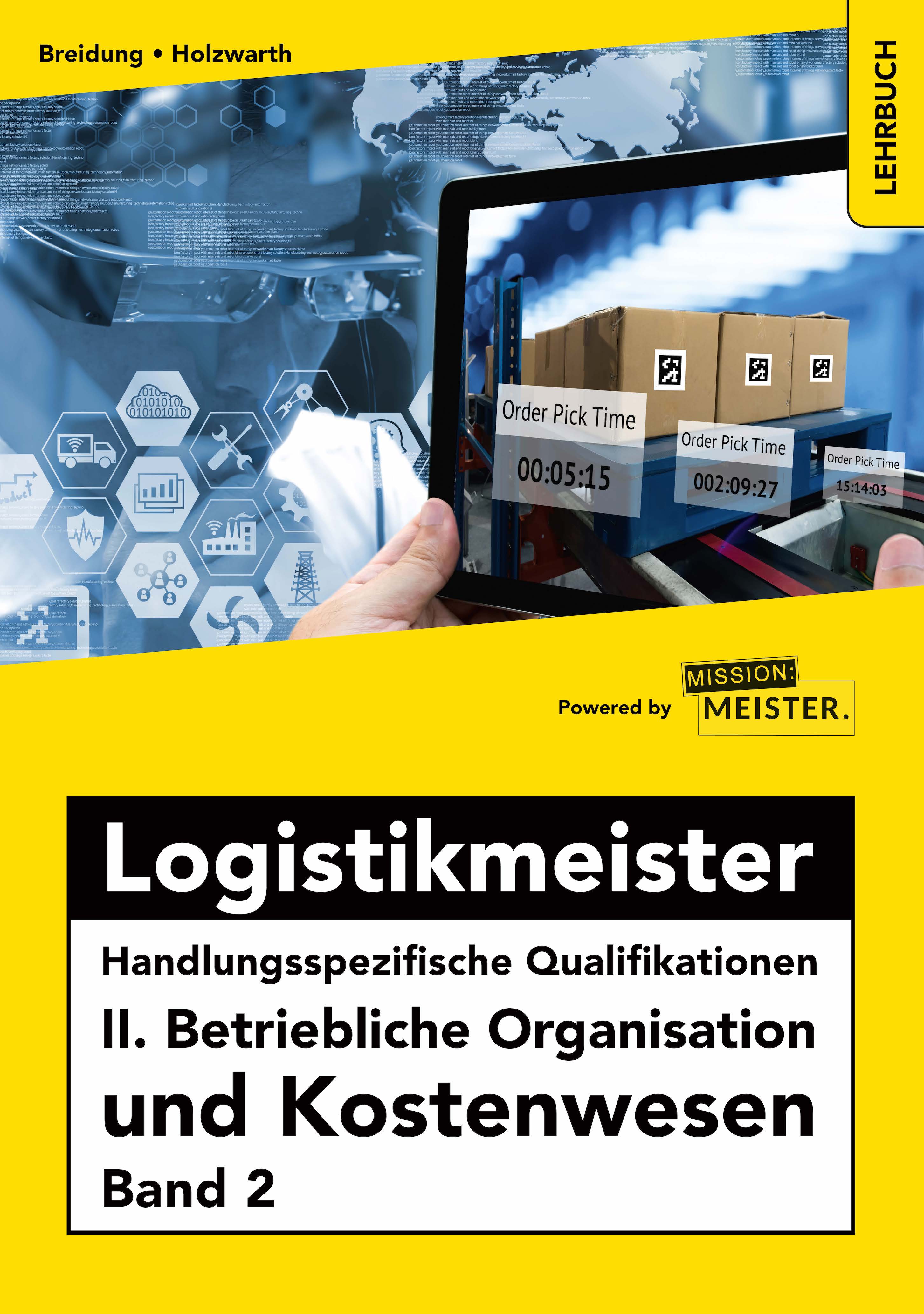Logistikmeister HQ II. Betriebliche Organisation und Kostenwesen Band 2