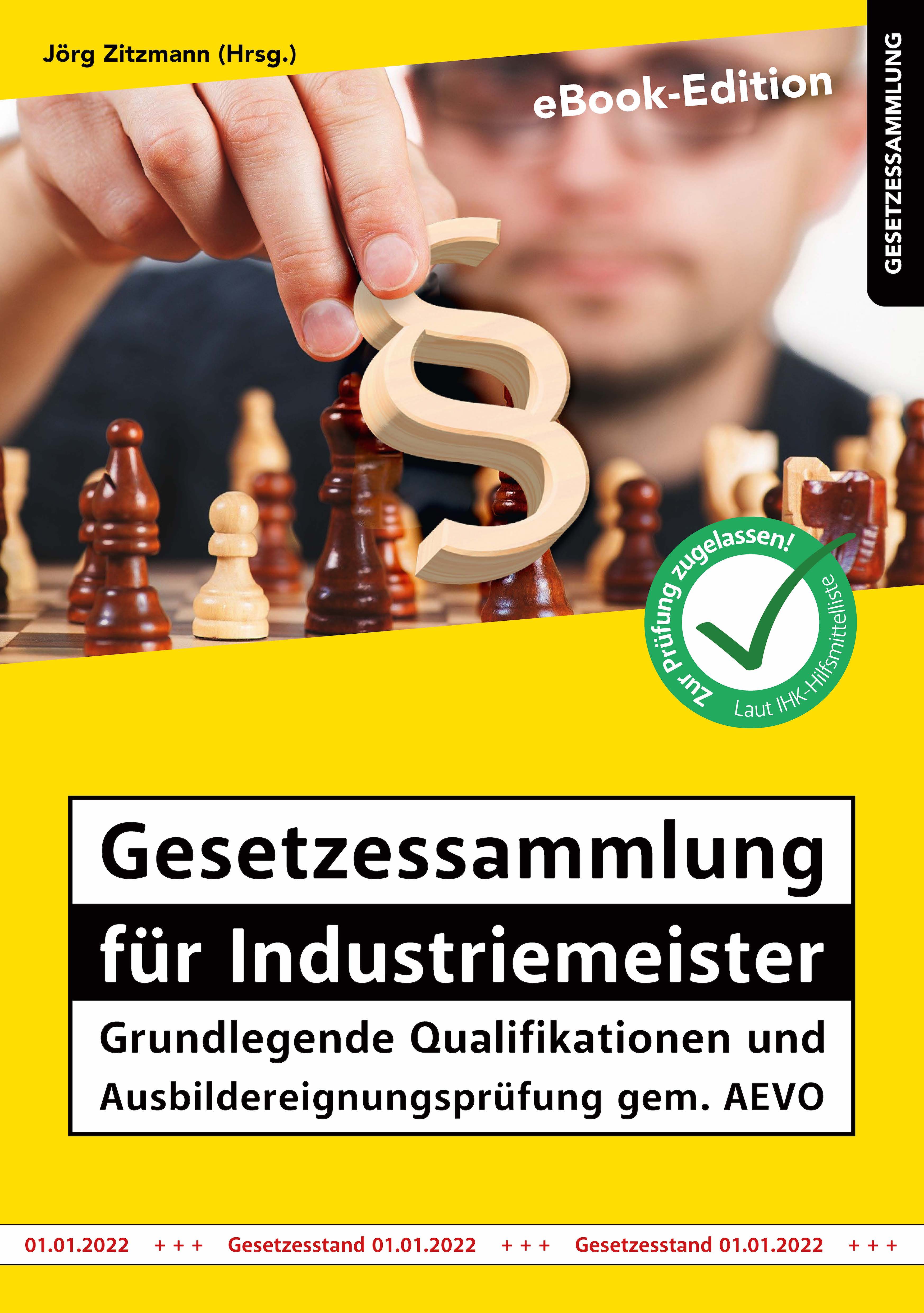 eBook - Gesetzessammlung für Industriemeister – Grundlegende Qualifikationen und Ausbildereignungsprüfung gem. AEVO Auflage 2022